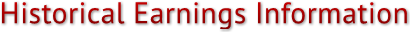 Historical Earnings Information Historical Earnings Information